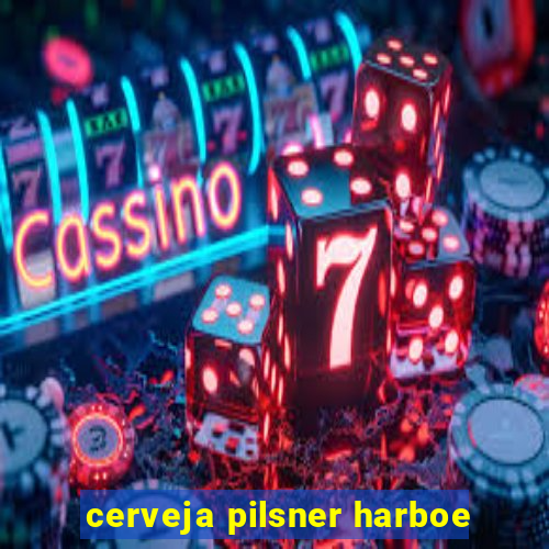 cerveja pilsner harboe